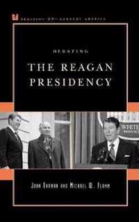 Debating the Reagan Presidency