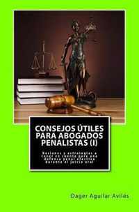 Consejos utiles para abogados penalistas (I)