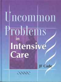 Uncommon Problems in Intensive Care