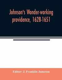 Johnson's Wonder-working providence, 1628-1651