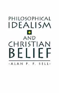 Philosophical Idealism and Christian Belief