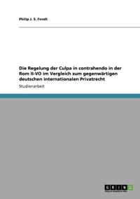 Die Regelung der Culpa in contrahendo in der Rom II-VO im Vergleich zum gegenwartigen deutschen internationalen Privatrecht