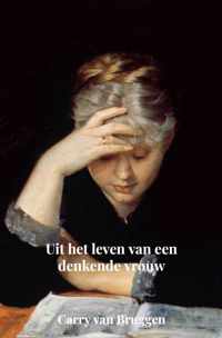 Uit het leven van een denkende vrouw