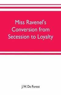 Miss Ravenel's conversion from secession to loyalty