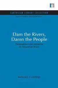 Dam the Rivers, Damn the People