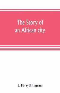 The story of an African city