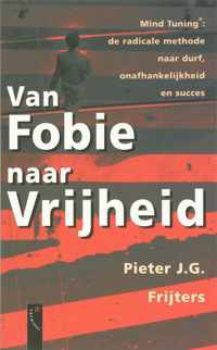 Van Fobie Naar Vrijheid