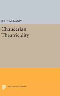 Chaucerian Theatricality