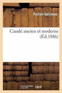 Cande Ancien Et Moderne, Par Perron-Gelineau. (15 Fevrier 1885.)