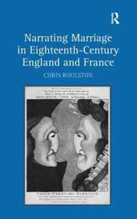 Narrating Marriage in Eighteenth-Century England and France