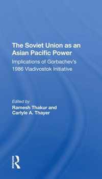 The Soviet Union As An Asianpacific Power