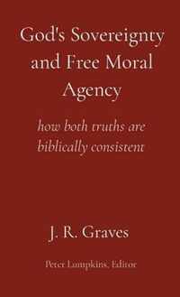 God's Sovereignty and Free Moral Agency