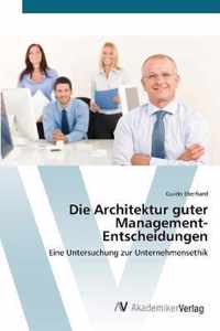 Die Architektur guter Management-Entscheidungen