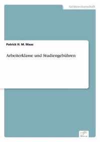 Arbeiterklasse und Studiengebuhren