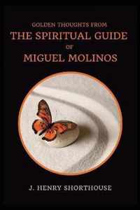 Golden Thoughts from The Spiritual Guide of Miguel Molinos