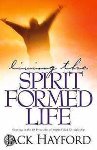 Living the Spirit Formed Life