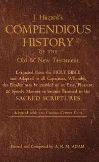 A Compendious History of the Old and New Testament