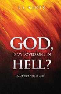 God, Is My Loved One in Hell?