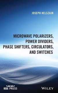 Microwave Polarizers, Power Dividers, Phase Shifters, Circulators, and Switches