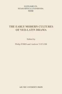 The Early Modern Cultures of Neo-Latin Drama