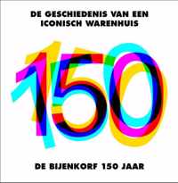 De Bijenkorf 150 jaar