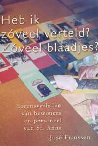 Heb ik zóveel verteld ? Zóveel blaadjes ?