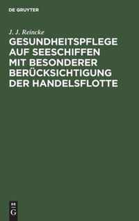 Gesundheitspflege Auf Seeschiffen Mit Besonderer Berucksichtigung Der Handelsflotte