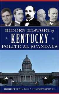 Hidden History of Kentucky Political Scandals