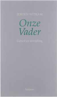 Het Onze Vader : gebed en inwijding