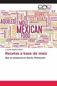 Recetas a base de maiz