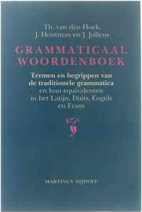 Grammaticaal woordenboek : termen en begrippen van de traditionele grammatica en hun equivalenten in het Latijn, Duits, Engels en Frans