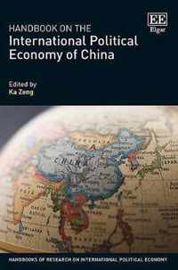 Handbook on the International Political Economy of China