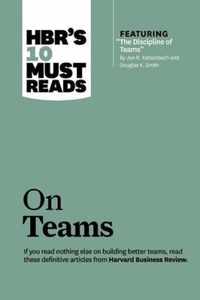 HBR's 10 Must Reads on Teams (with featured article  The Discipline of Teams,  by Jon R. Katzenbach and Douglas K. Smith)