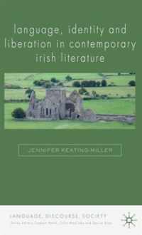 Language, Identity and Liberation in Contemporary Irish Literature