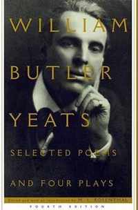 Selected Poems and Four Plays of William Butler Yeats