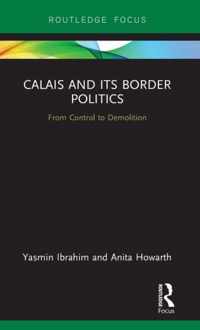 Calais and its Border Politics