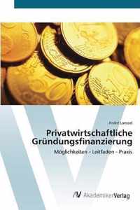 Privatwirtschaftliche Grundungsfinanzierung