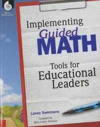 Implementing Guided Math: Tools for Educational Leaders