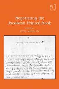 Negotiating the Jacobean Printed Book