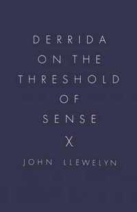 Derrida on the Threshold of Sense