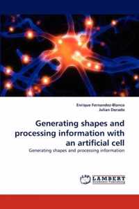 Generating Shapes and Processing Information with an Artificial Cell