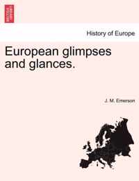 European Glimpses and Glances.