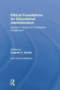 Ethical Foundations for Educational Administration