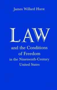 Law and the Conditions of Freedom in the Nineteenth-