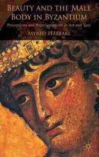 Beauty and the Male Body in Byzantium