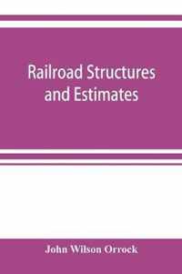 Railroad structures and estimates