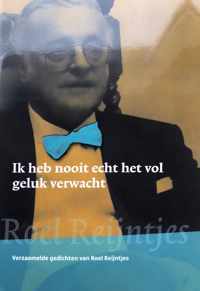 Ik heb nooit echt het vol geluk verwacht