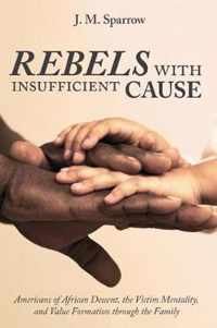 Rebels with Insufficient Cause