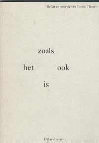 Zoals het ook is