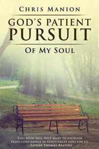 God's Patient Pursuit of My Soul